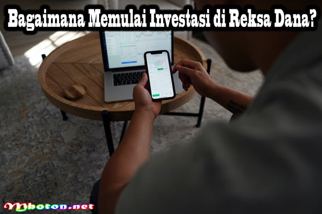 Mengenal Keuntungan Reksa Dana dan Manfaat dalam Investasi 3 Bagaimana Memulai Investasi di Reksa Dana