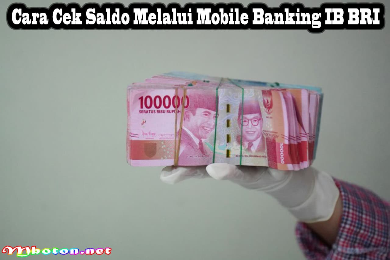 IB BRI: Daftar Lewat HP Mobile banking & Cara Cek Saldonya 3 Cara Cek Saldo Melalui Mobile Banking IB BRI