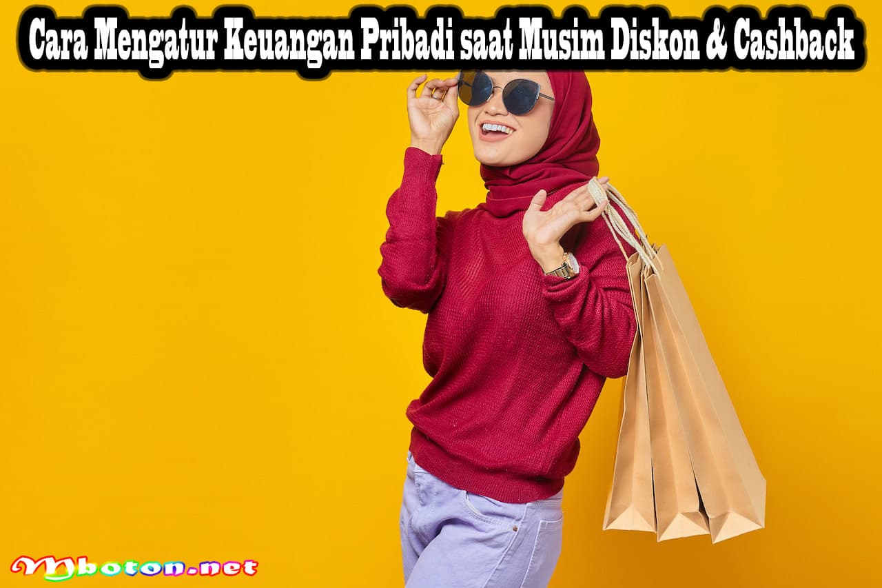 Cara Mengatur Keuangan Pribadi saat Musim Diskon & Cashback