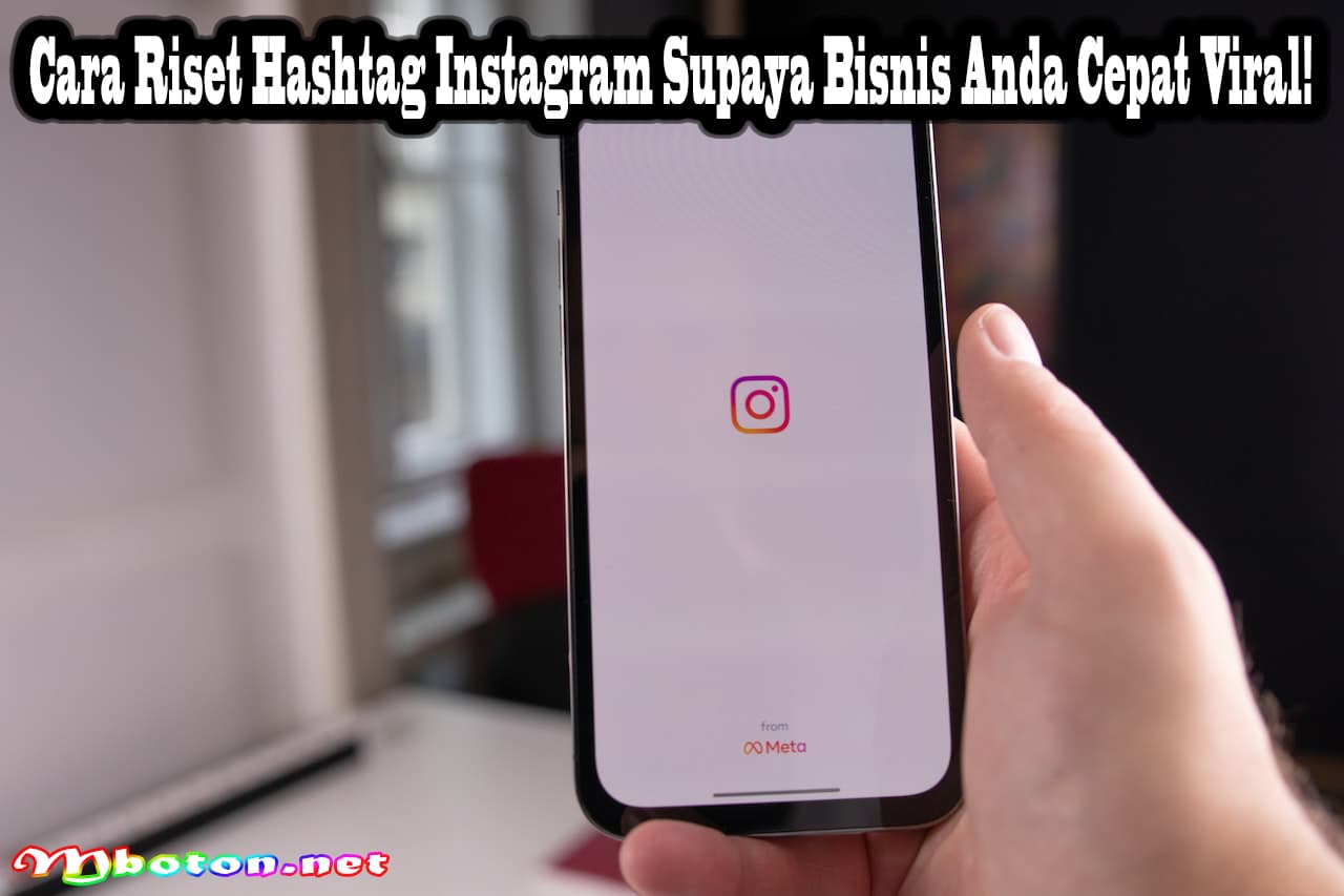 Cara Riset Hashtag Instagram Supaya Bisnis Anda Cepat Viral! 21 Cara Riset Hashtag Instagram Supaya Bisnis Anda Cepat Viral!