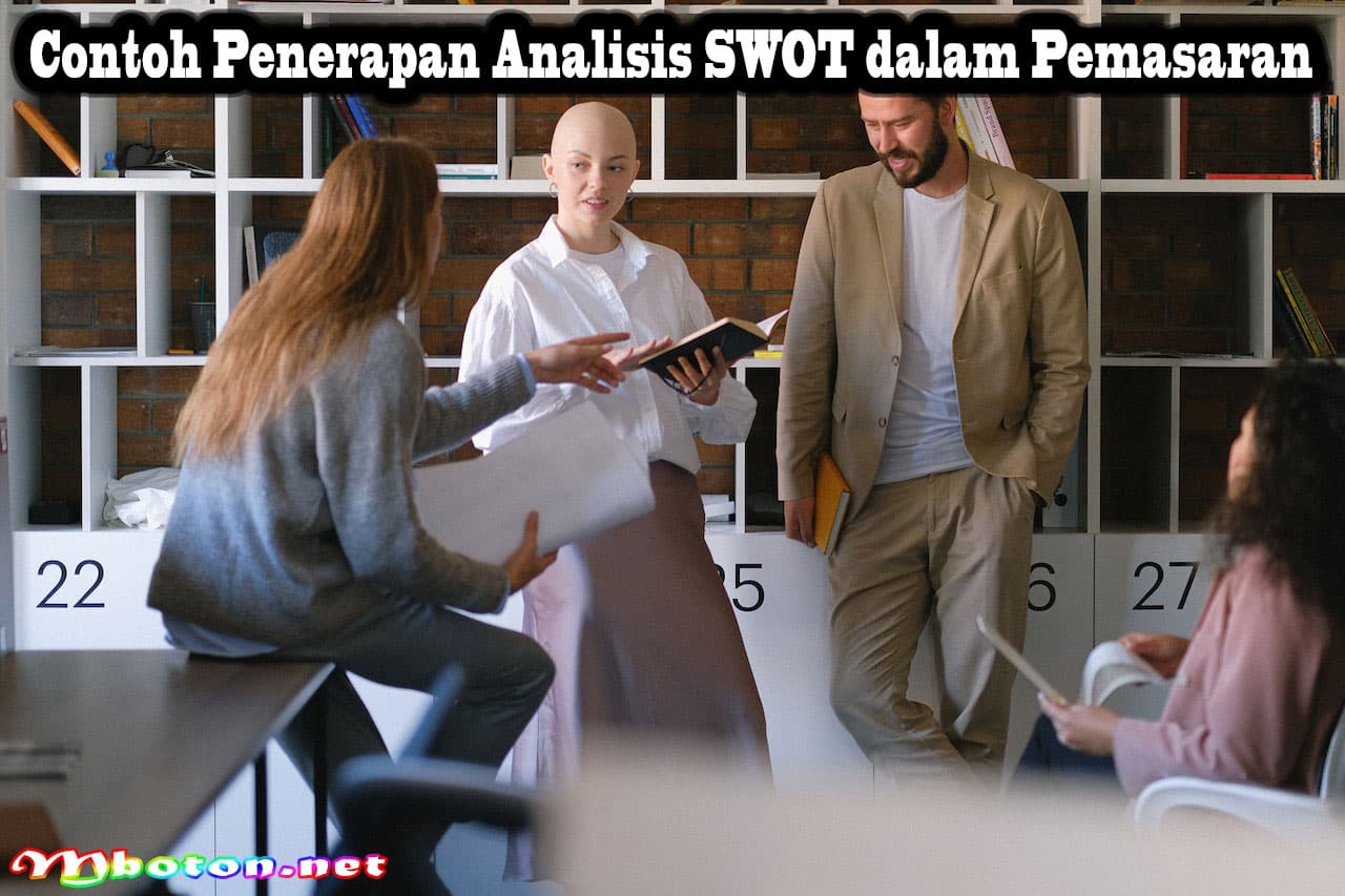 Panduan Lengkap Memahami Jenis Analisis SWOT dalam Pemasaran 3 Contoh Penerapan Analisis SWOT dalam Pemasaran