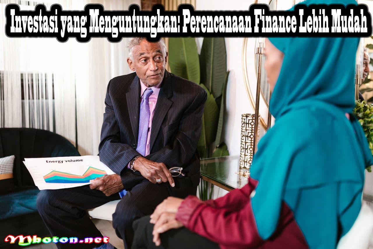Investasi yang Menguntungkan: Perencanaan Finance Lebih Mudah 3 Investasi yang Menguntungkan: Perencanaan Finance Lebih Mudah