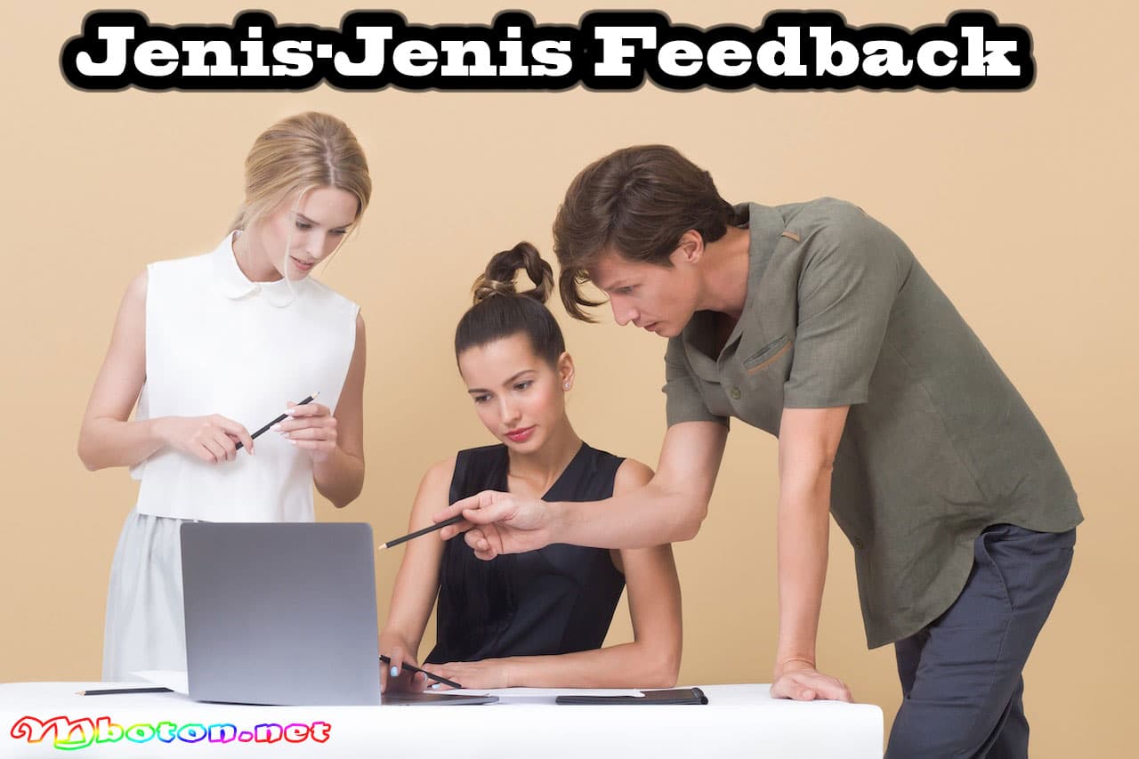 Feedback adalah: Pengertian, Manfaat, Jenis, Kelebihan, Tips Contoh Penerapannya 2 Jenis-Jenis Feedback