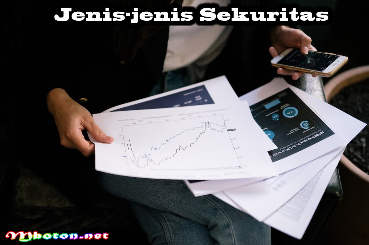 Apa Itu Sekuritas? Pengertian, Jenis, dan Contohnya Terbaik 1 Jenis-jenis Sekuritas