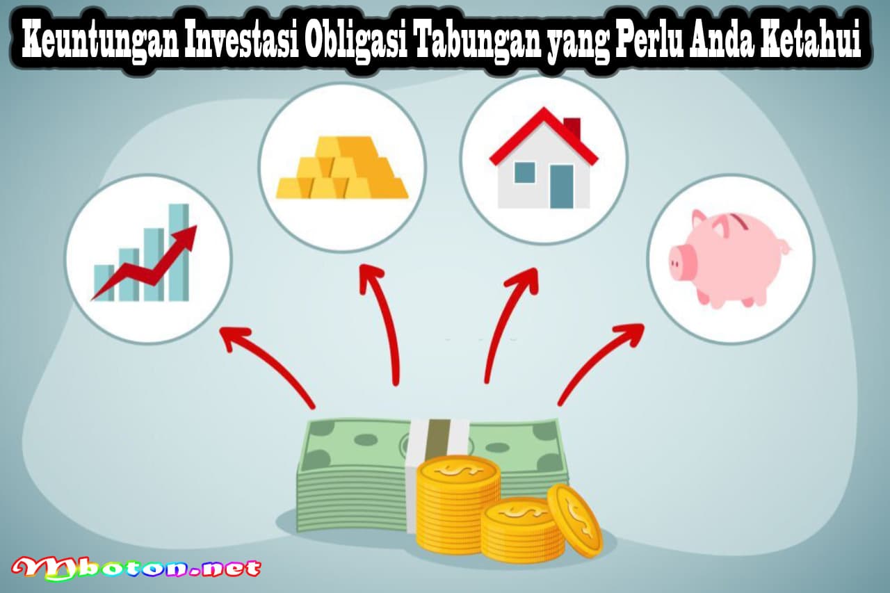 Keuntungan Investasi Obligasi Tabungan yang Perlu Anda Ketahui 1 Keuntungan Investasi Obligasi Tabungan yang Perlu Anda Ketahui