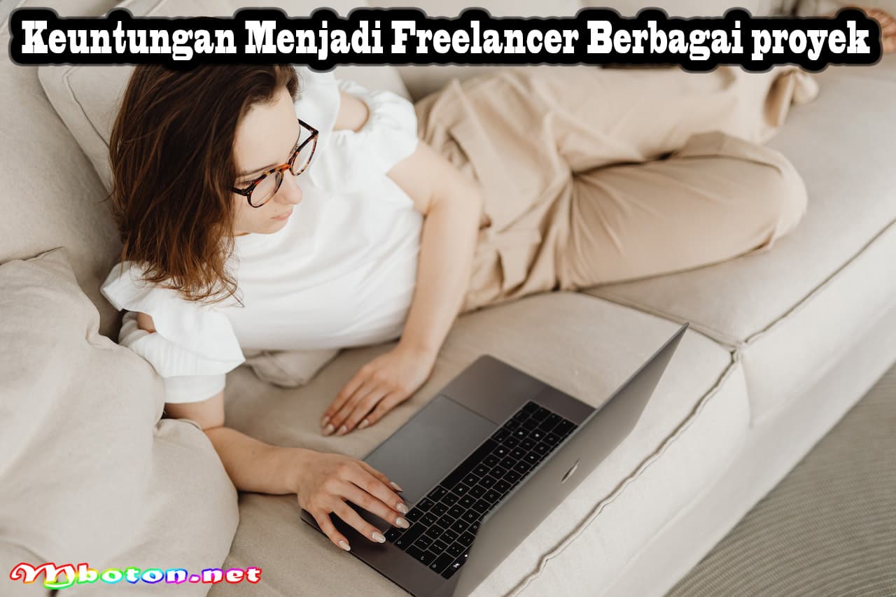 Keuntungan Menjadi Freelancer Berbagai proyek