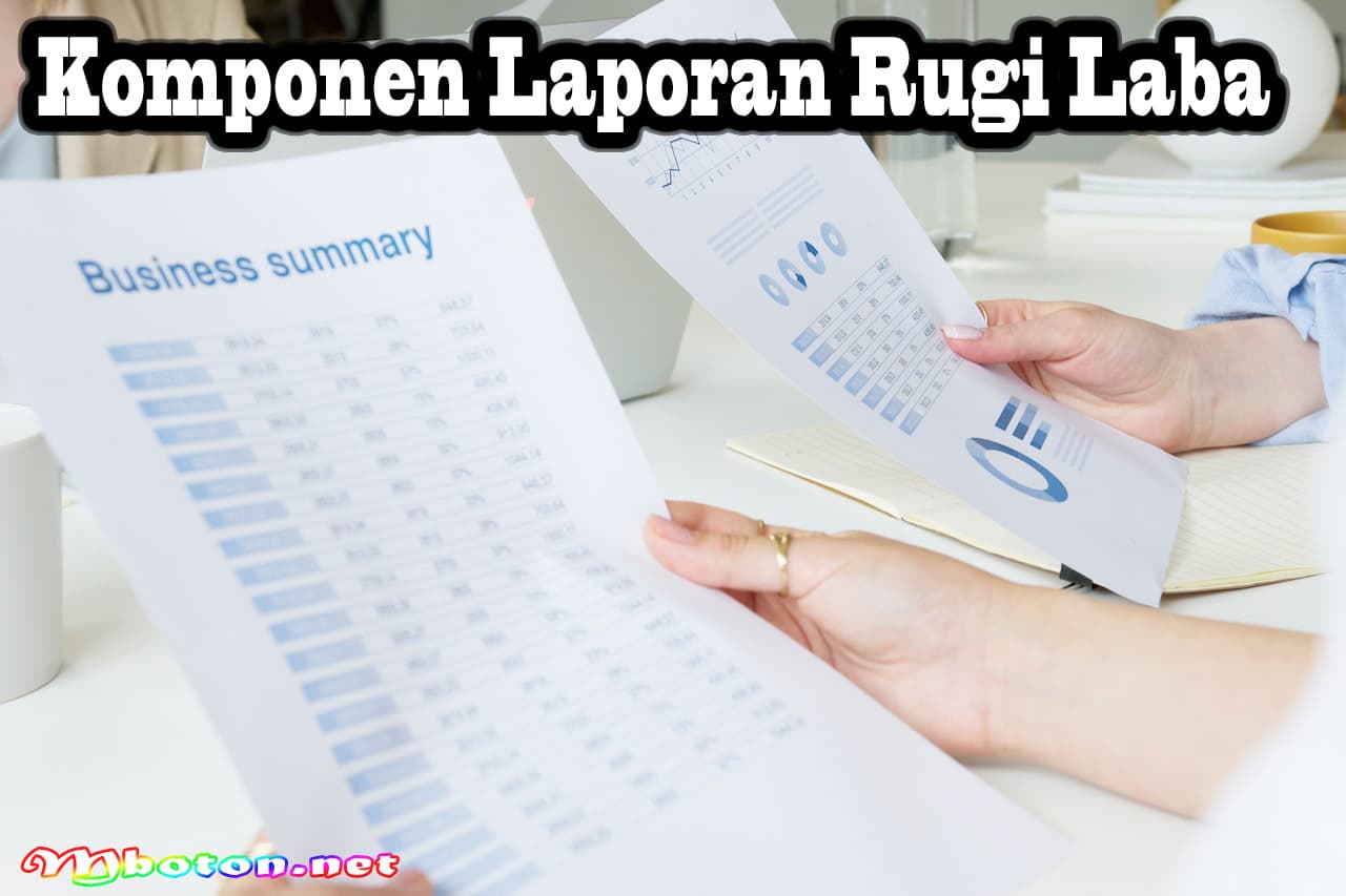 Cara Menginterpretasikan Laporan Rugi Laba dengan Tepat 1 Komponen Laporan Rugi Laba