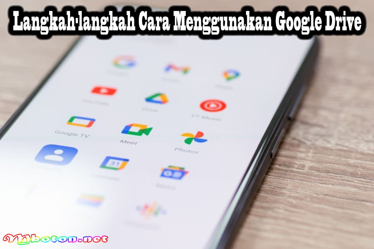 Apa Itu Google Drive, Fungsinya, Manfaatnya, dan Cara Menggunakannya 2 Langkah-langkah Cara Menggunakan Google Drive