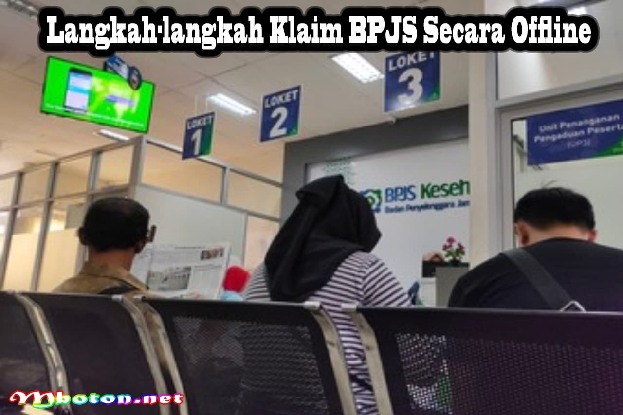 Klaim BPJS Ketenagakerjaan Panduan Lengkap untuk Mencairkan Manfaat 2 Langkah-langkah Klaim BPJS Secara Offline
