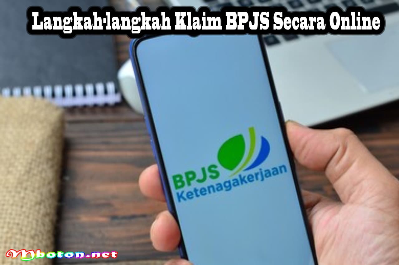 Klaim BPJS Ketenagakerjaan Panduan Lengkap untuk Mencairkan Manfaat 1 Langkah-langkah Klaim BPJS Secara Online
