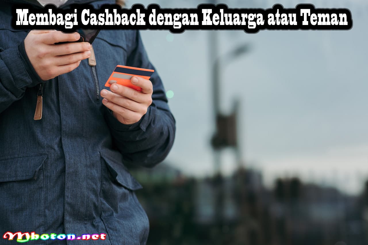 Strategi Penghematan Saat Ada Cashback Kelola Keuangan 3 Membagi Cashback dengan Keluarga atau Teman