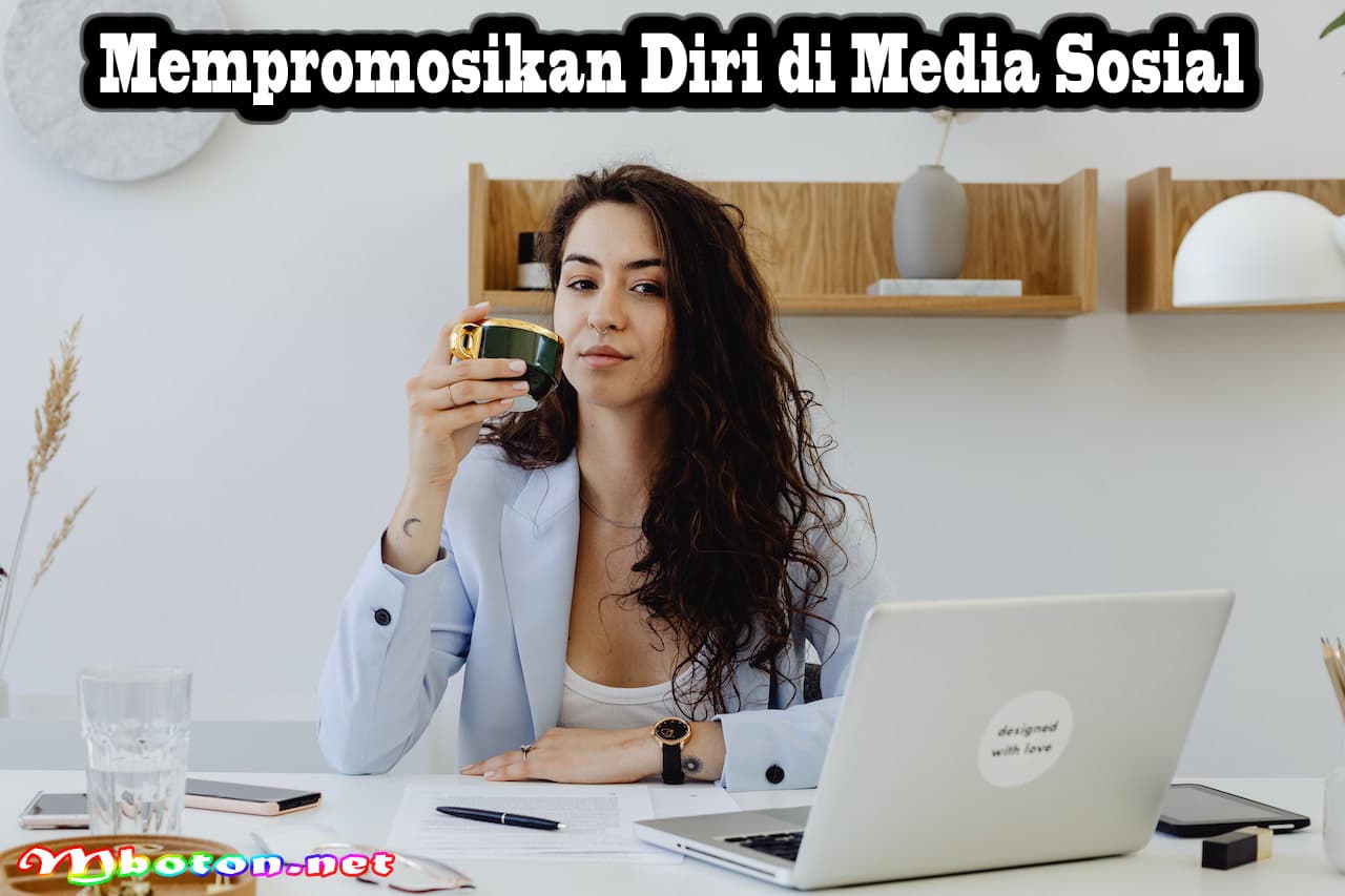Mempromosikan Diri di Media Sosial