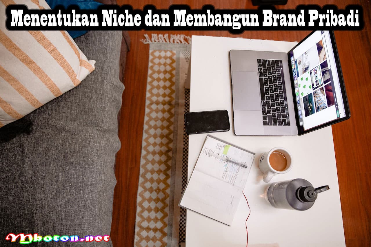 Menentukan Niche dan Membangun Brand Pribadi