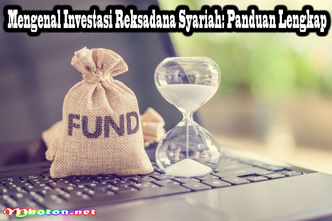 Mengenal Investasi Reksadana Syariah: Panduan Lengkap 2 Mengenal Investasi Reksadana Syariah: Panduan Lengkap