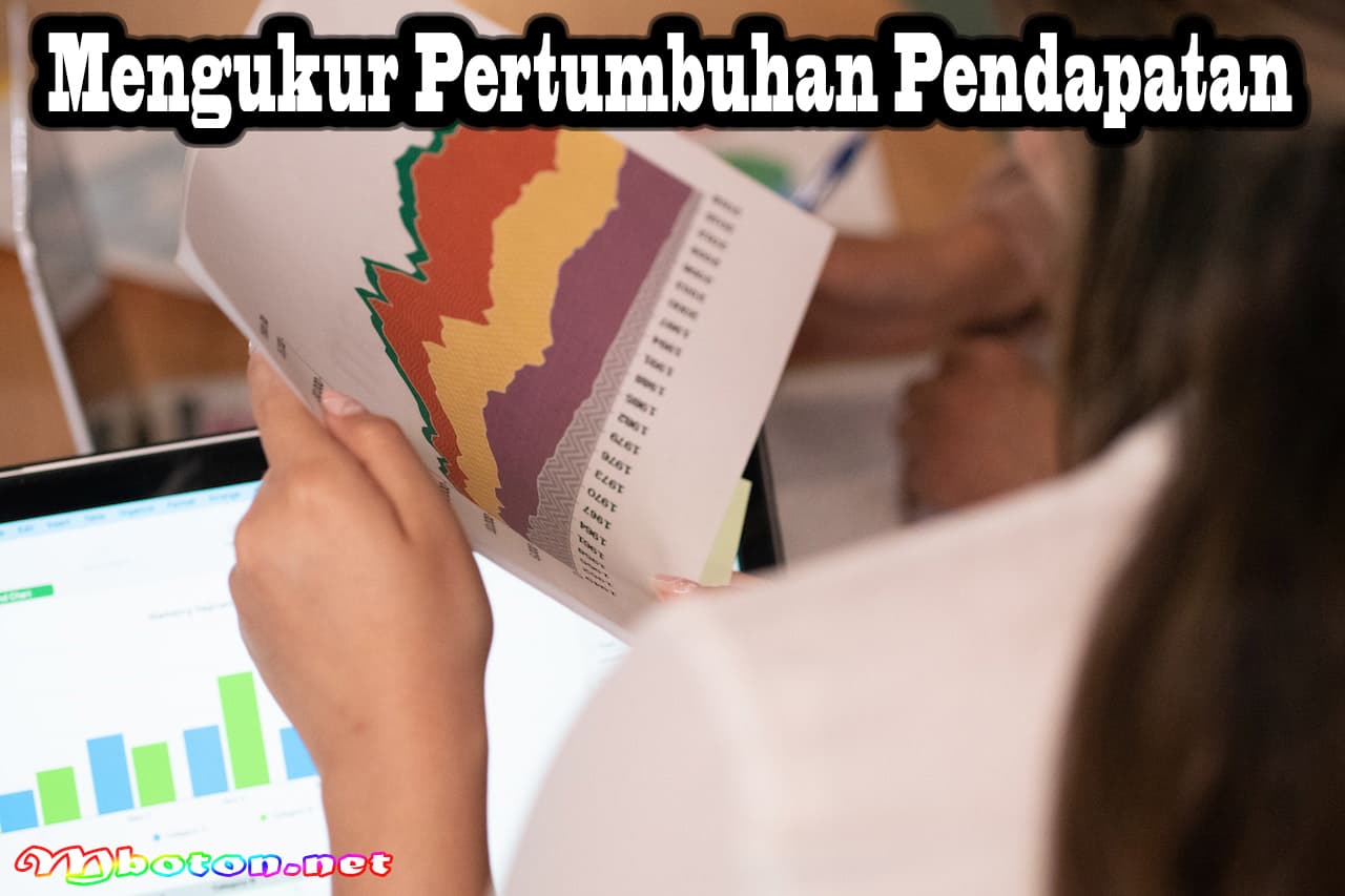 Cara Menginterpretasikan Laporan Rugi Laba dengan Tepat 2 Mengukur Pertumbuhan Pendapatan