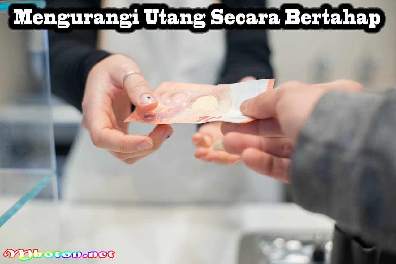 Mengurangi Utang Secara Bertahap
