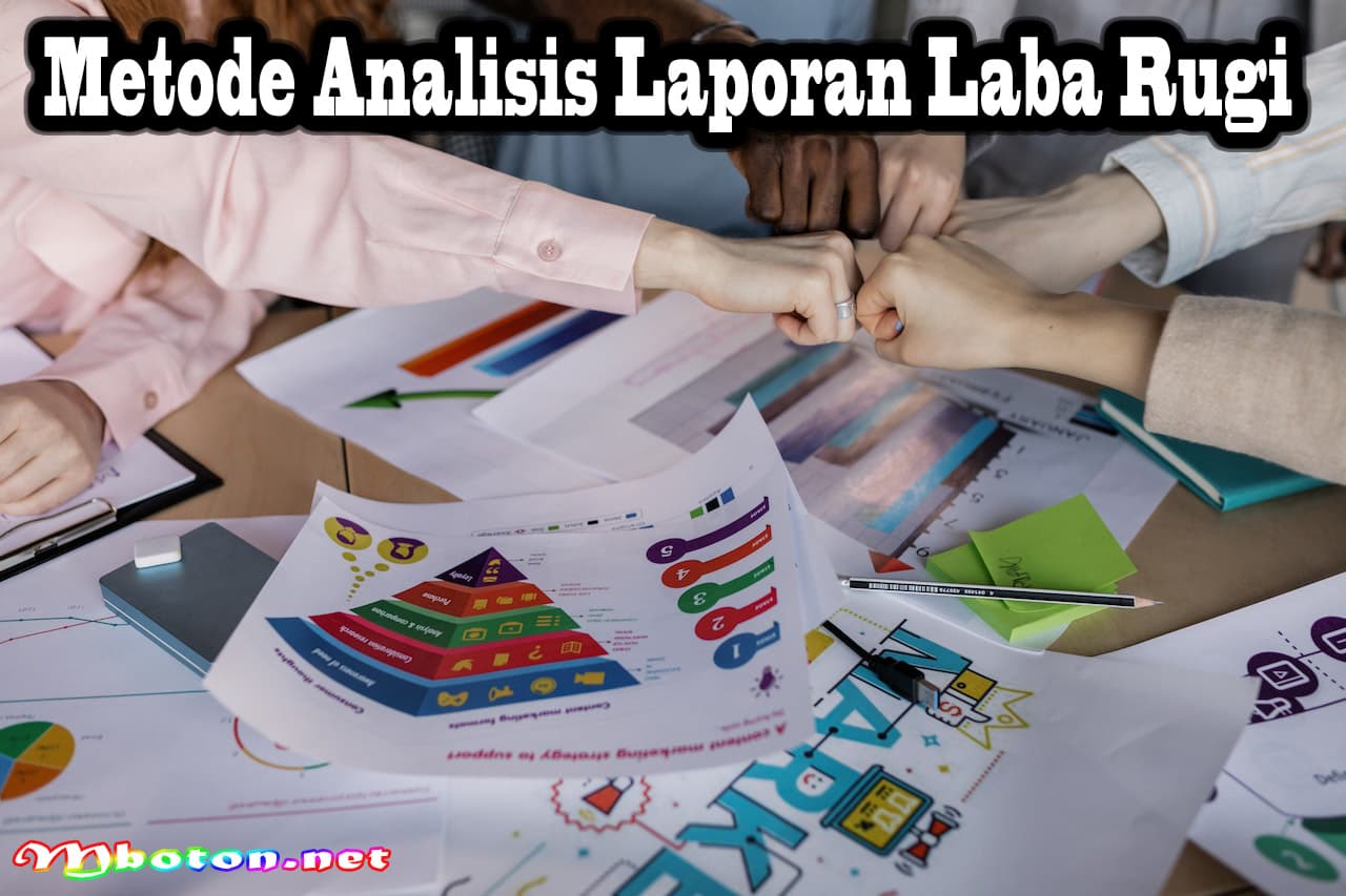 Memahami Dasar-Dasar Analisis Laporan Laba Rugi 2 Metode Analisis Laporan Laba Rugi