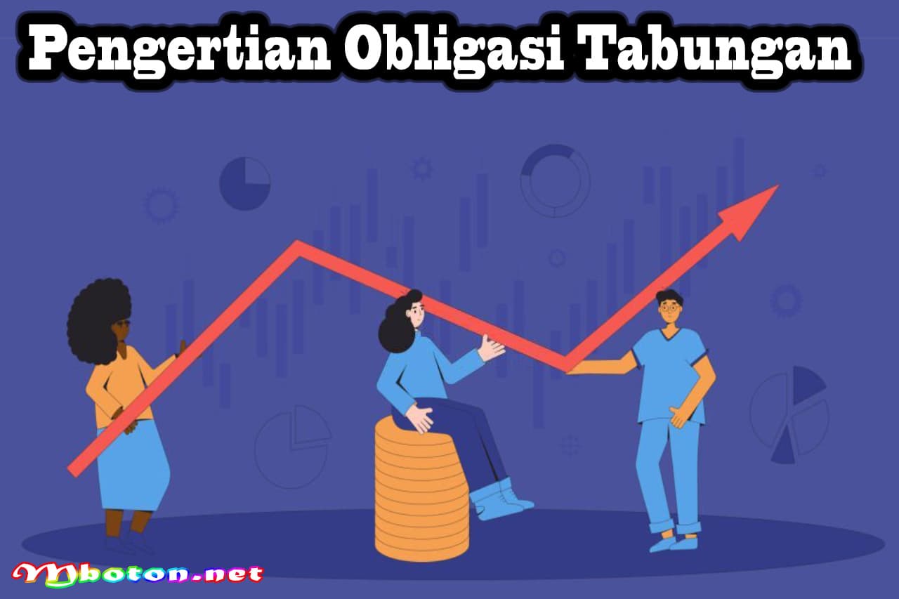 Mengenal Berbagai Jenis Obligasi Tabungan dan Keunggulannya 1 Pengertian Obligasi Tabungan