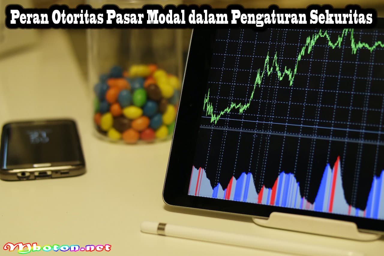 Apa Itu Sekuritas? Pengertian, Jenis, dan Contohnya Terbaik 2 Peran Otoritas Pasar Modal dalam Pengaturan Sekuritas