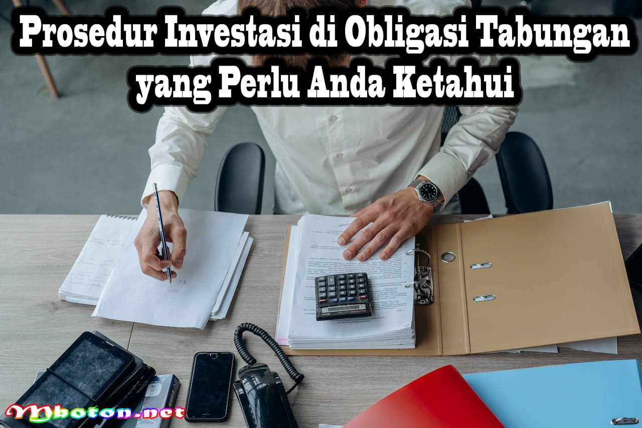 Prosedur Investasi di Obligasi Tabungan yang Perlu Anda Ketahui 3 Prosedur Investasi di Obligasi Tabungan yang Perlu Anda Ketahui