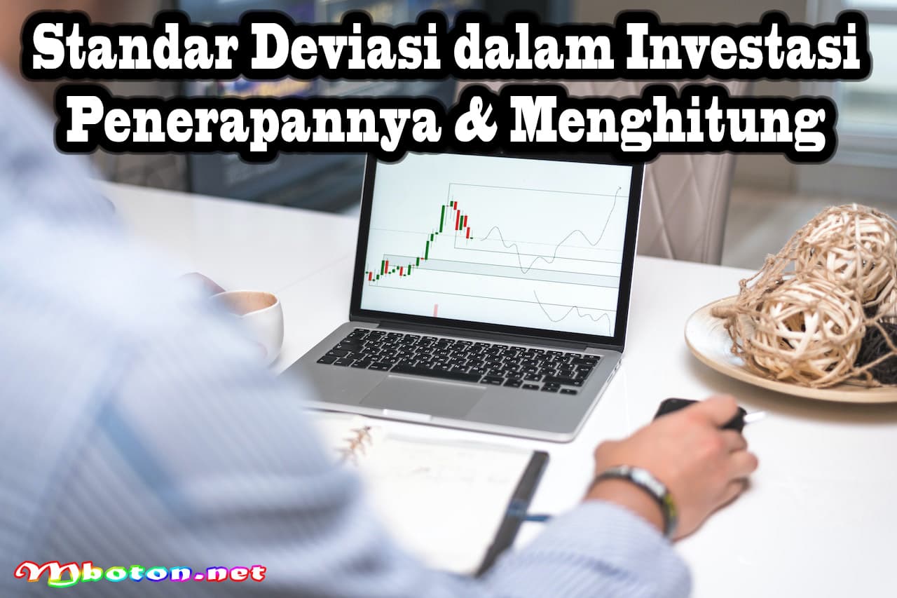 Standar Deviasi dalam Investasi Penerapannya & Menghitung 9 Standar Deviasi dalam Investasi Penerapannya & Menghitung