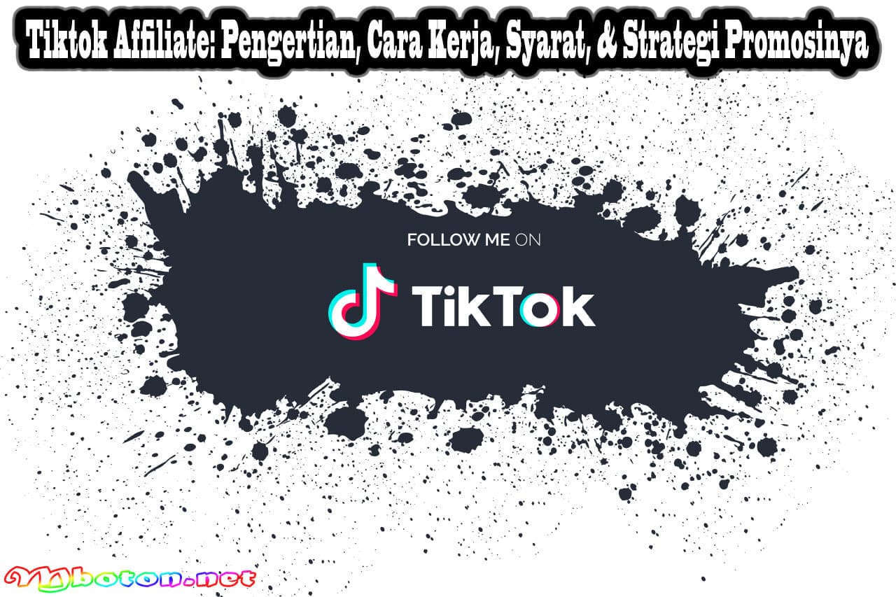 Tiktok Affiliate: Pengertian, Cara Kerja, Syarat, & Strategi Promosinya 7 Tiktok Affiliate: Pengertian, Cara Kerja, Syarat, & Strategi Promosinya