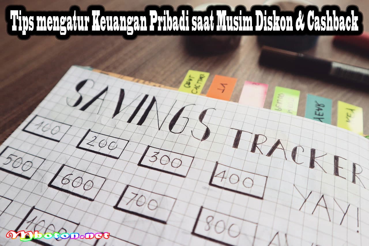 Tips mengatur Keuangan Pribadi saat Musim Diskon & Cashback 6 Tips mengatur Keuangan Pribadi saat Musim Diskon & Cashback