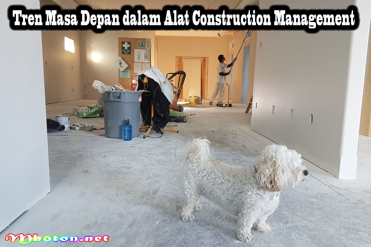 Construction Management Tools Memperlancar Dalam Pembangunan 3 Tren Masa Depan dalam Alat Construction Management