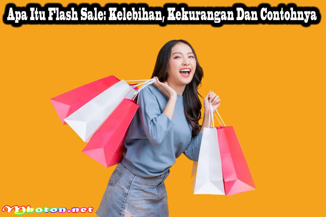 Apa Itu Flash Sale: Kelebihan, Kekurangan Dan Contohnya