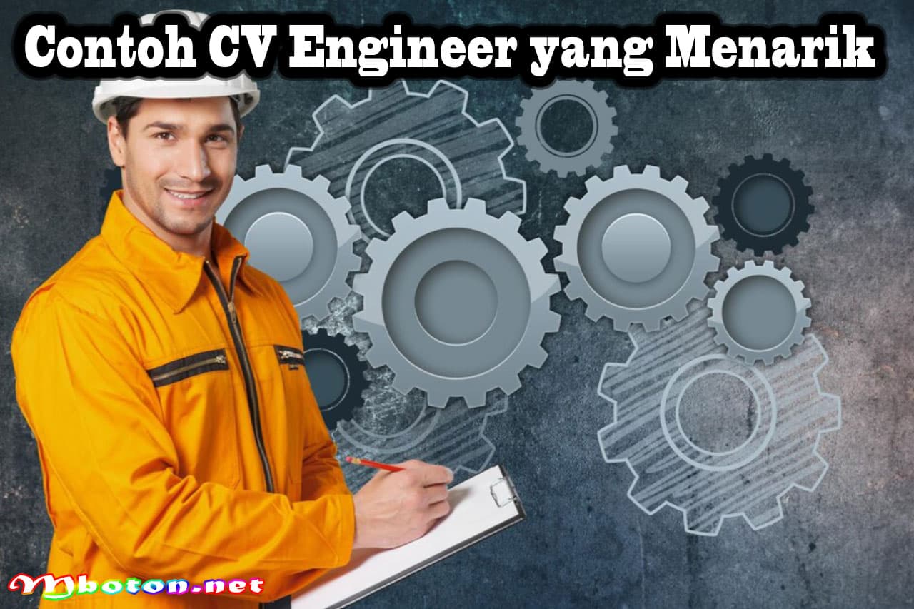 3 Contoh CV Engineer Menarik Untuk Pemula Fresh Graduate 1 Contoh CV Engineer yang Menarik