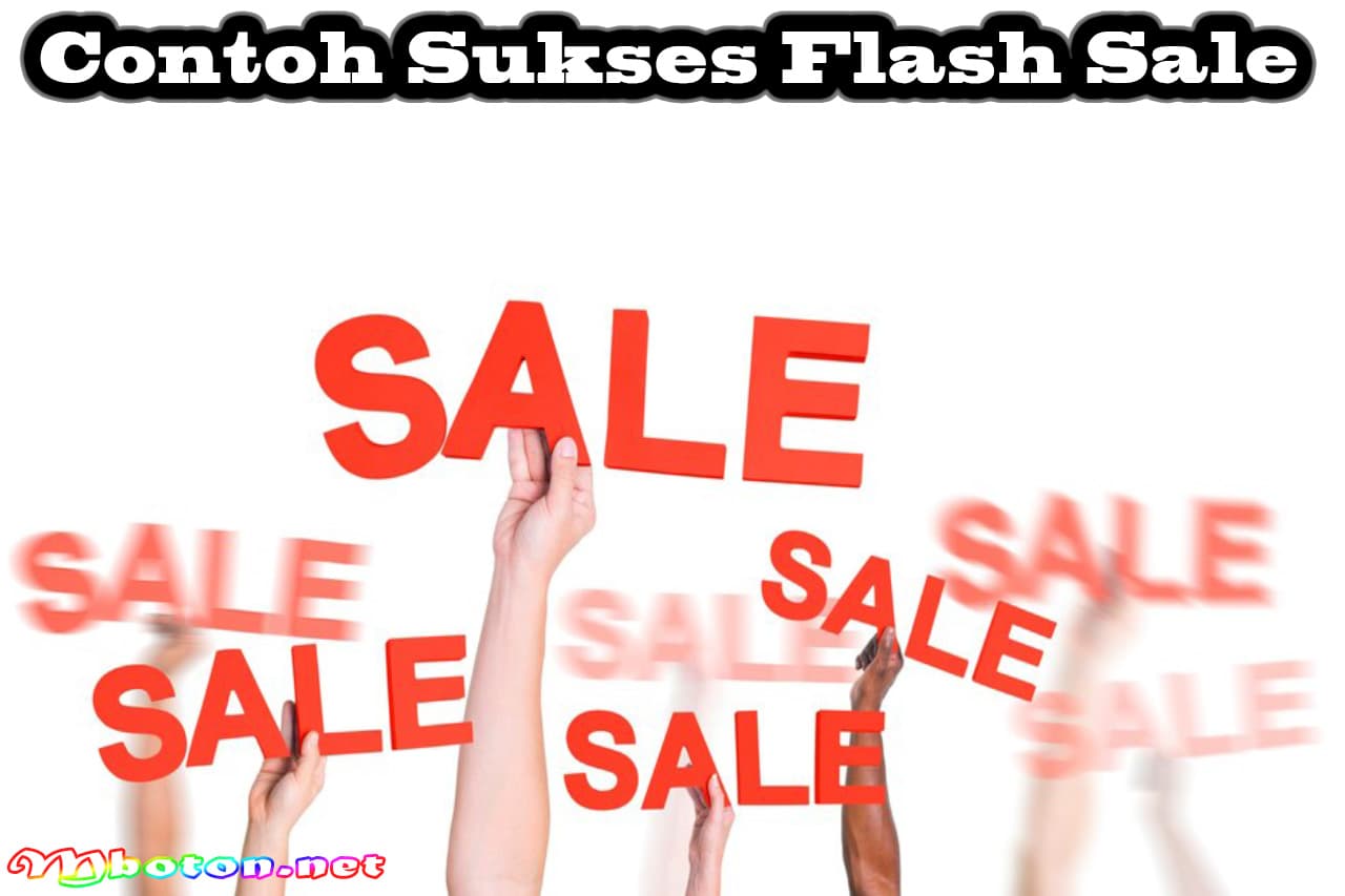 Apa Itu Flash Sale: Kelebihan, Kekurangan Dan Contohnya 2 Contoh Sukses Flash Sale