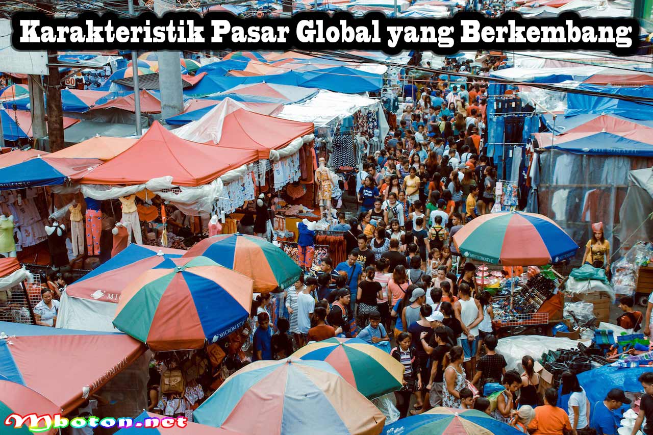 Karakteristik Pasar Global yang Berkembang