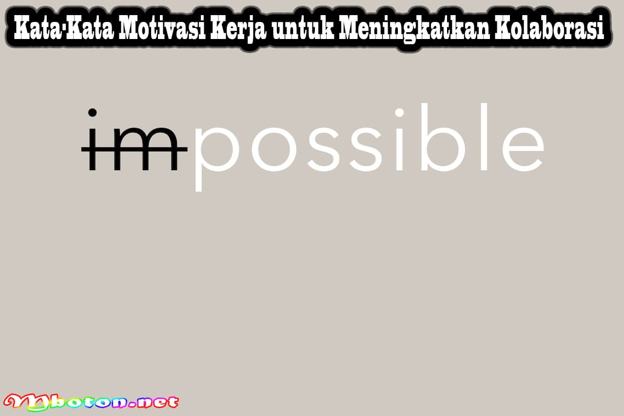 Kata-Kata Motivasi Kerja Karyawan dalam Tim bangun semangat 3 Kata-Kata Motivasi Kerja untuk Meningkatkan Kolaborasi