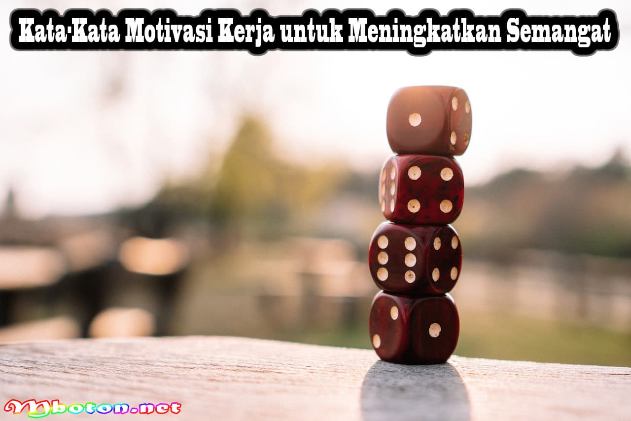 Kata-Kata Motivasi Kerja Karyawan dalam Tim bangun semangat 2 Kata-Kata Motivasi Kerja untuk Meningkatkan Semangat