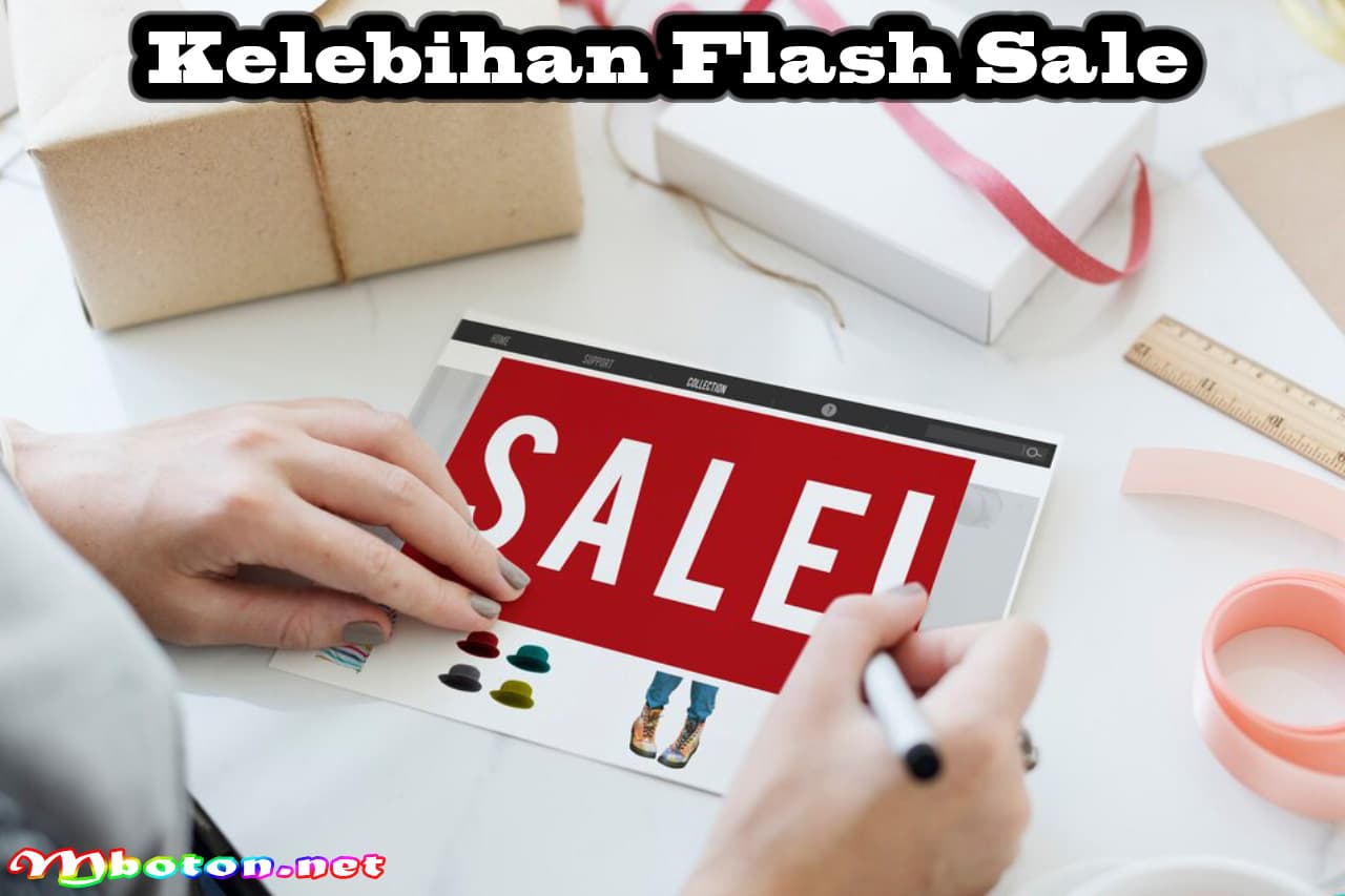 Apa Itu Flash Sale: Kelebihan, Kekurangan Dan Contohnya 1 Kelebihan Flash Sale