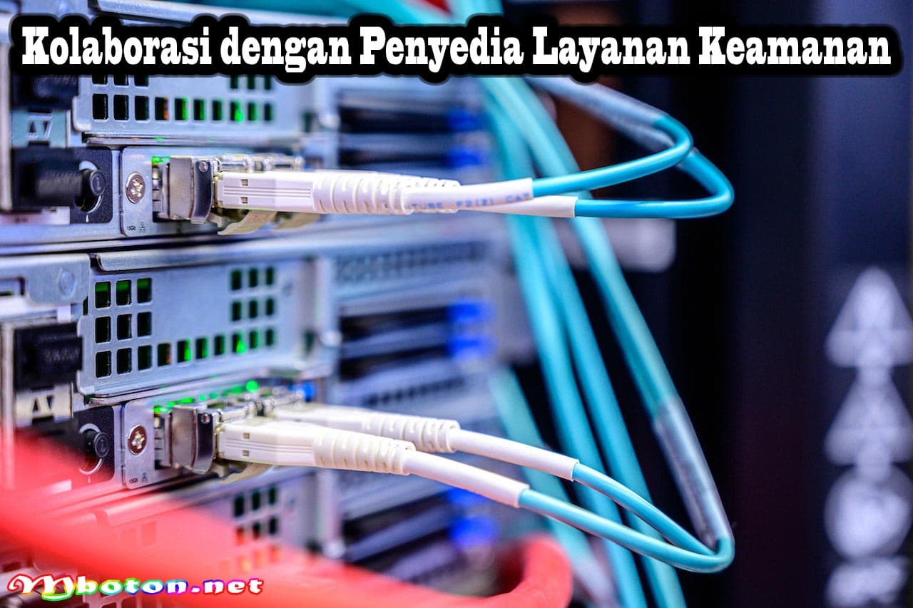 Bagaimana Cara Meningkatkan Keamanan Sistem Web Server 3 Kolaborasi dengan Penyedia Layanan Keamanan