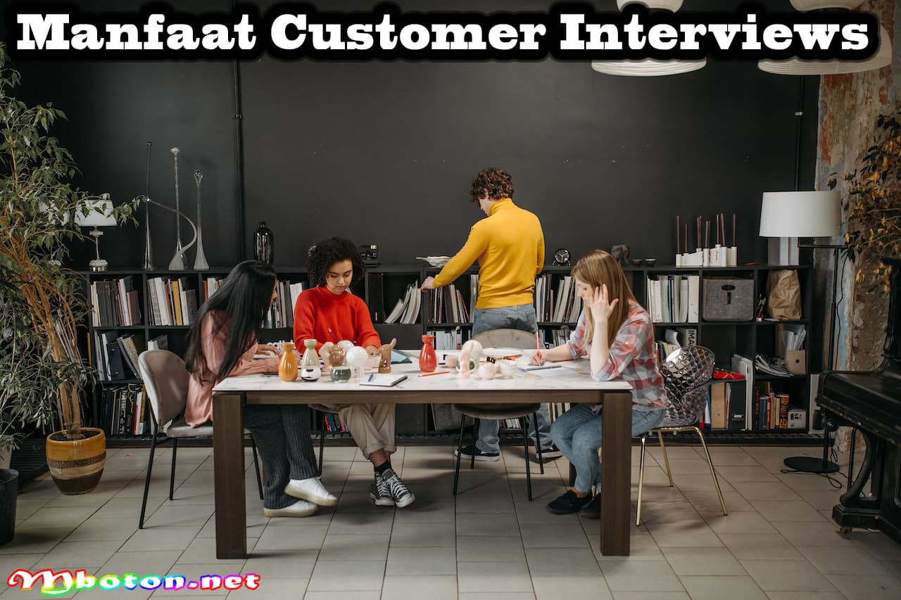 Customer Interviews: Mengenal, Manfaat, Konsep & Penerapan dalam Bisnis 2 Manfaat Customer Interviews