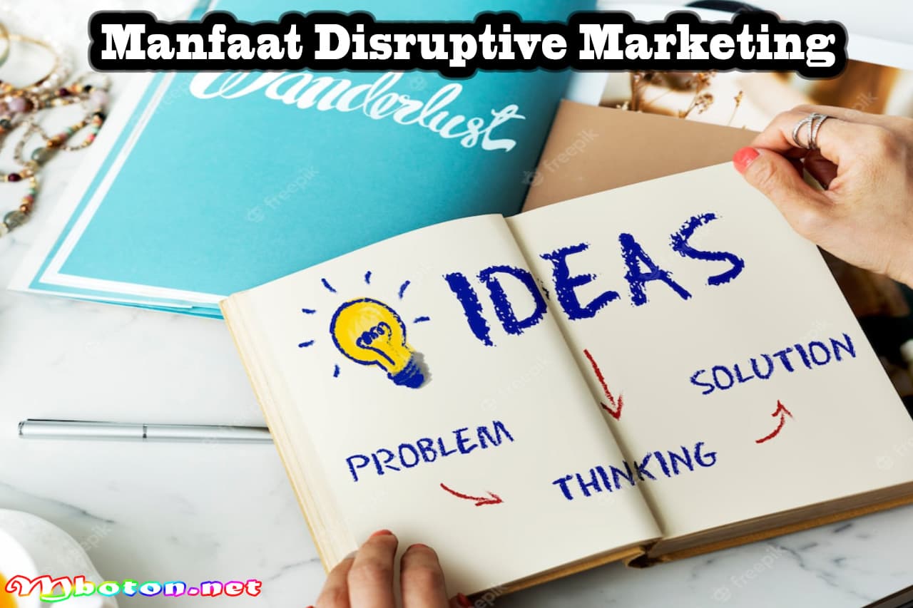 Apa Itu Disruptive Marketing: Bangun Strategi revolusioner 2 Manfaat Disruptive Marketing