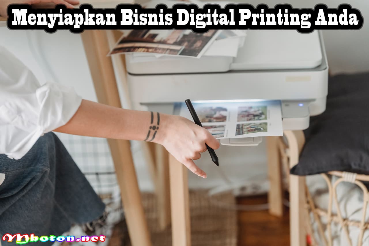Kunci Sukses Memulai Bisnis Digital Printing Untuk Pemula 1 Menyiapkan Bisnis Digital Printing Anda