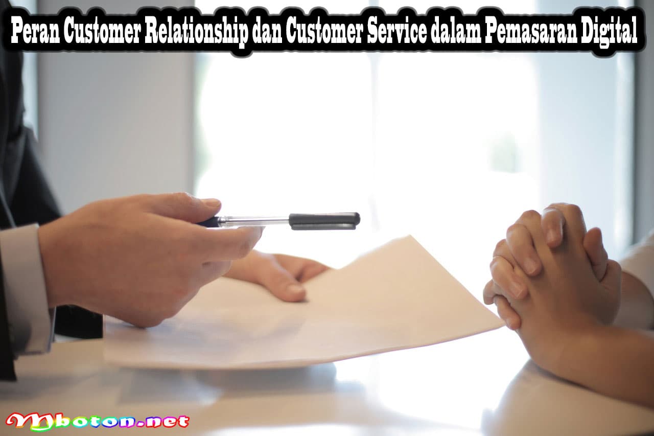Peran Customer Relationship dan Customer Service dalam Pemasaran Digital
