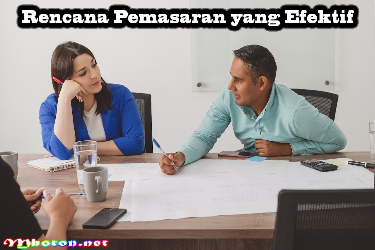 8 Tips Terbaik Membuat Proposal Usaha Supaya Sukai Investor 3 Rencana Pemasaran yang Efektif