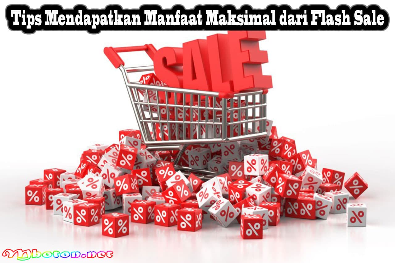 Apa Itu Flash Sale: Kelebihan, Kekurangan Dan Contohnya 3 Tips Mendapatkan Manfaat Maksimal dari Flash Sale