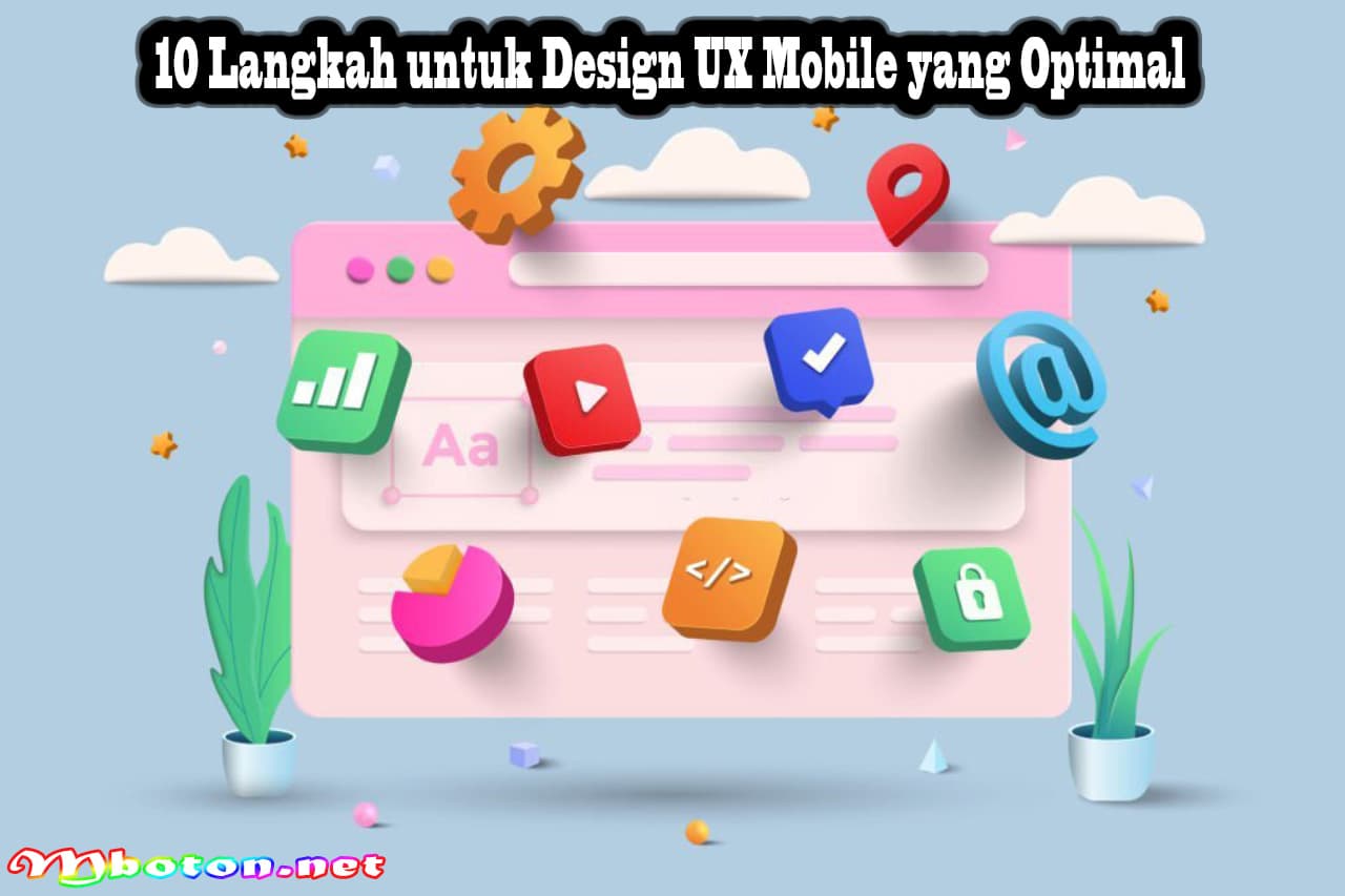 Panduan Design UX Mobile Penggunaan Dengan Optimal 1 10 Langkah untuk Design UX Mobile yang Optimal