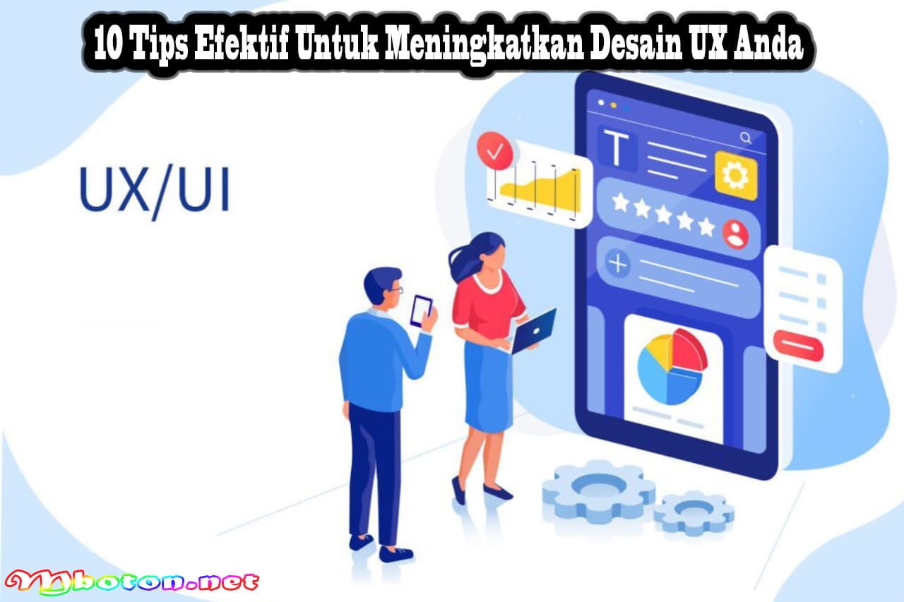 10 Tips Efektif Untuk Meningkatkan Desain UX Anda