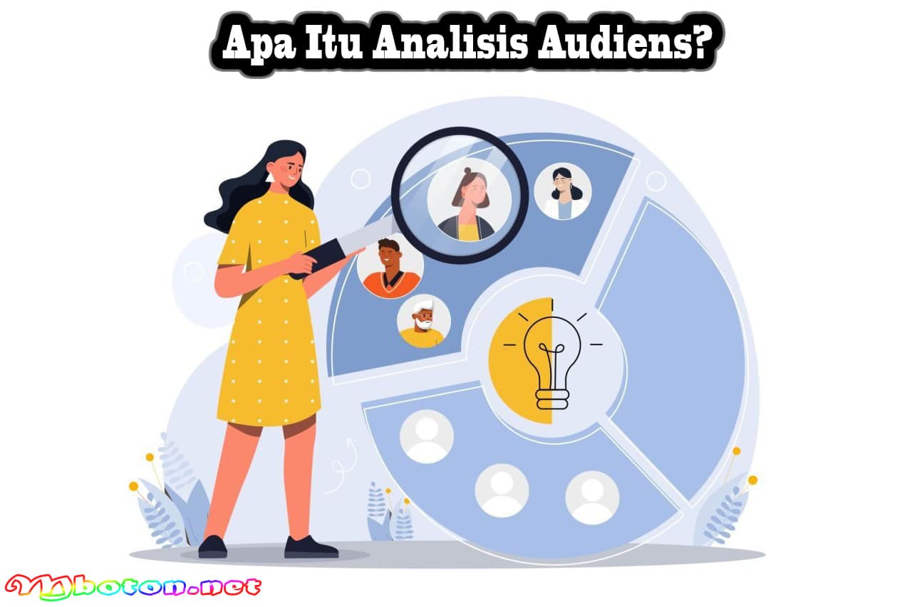 Analisis Audiens: Definisi, Fungsi, Manfaat, Jenis Contohnya 1 Apa Itu Analisis Audiens