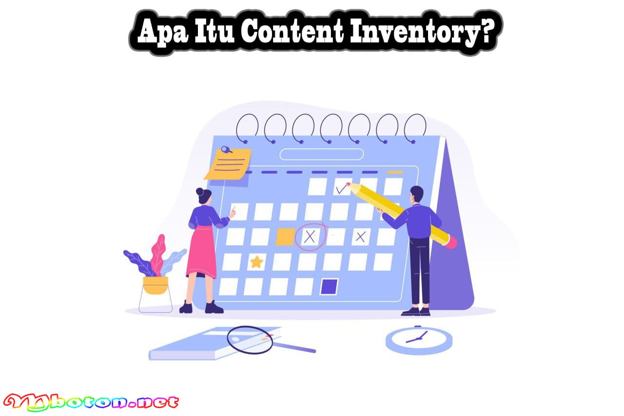 Content Inventory: Apa Itu, Manfaat, Fungsi, Tips Contohnya 1 Apa Itu Content Inventory