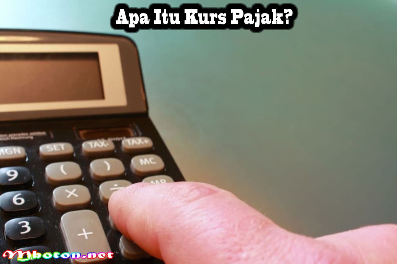 Apa Itu Kurs Pajak: Fungsi, Manfaat, Dasar Hukumnya 1 Apa Itu Kurs Pajak