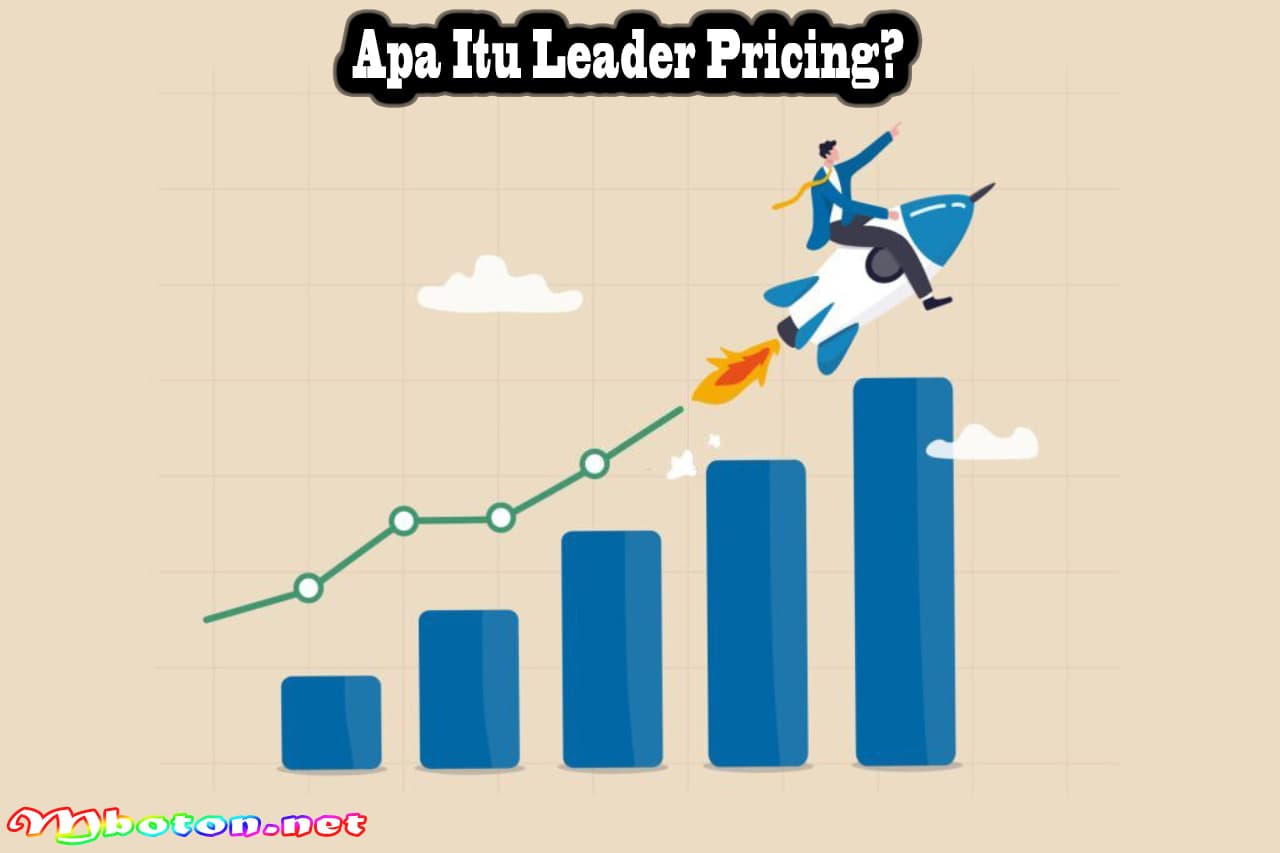 Leader Pricing: Apa Itu, Manfaat, Dan Cara Kerja 1 Apa Itu Leader Pricing