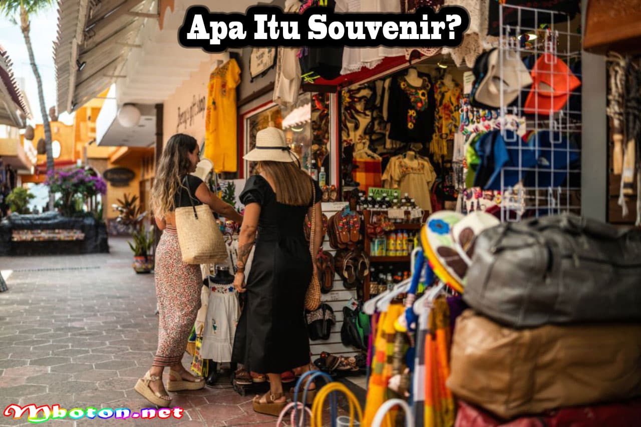 Apa Itu Souvenir: Pengertian, Fungsi, Jenis Serta Manfaatnya 1 Apa Itu Souvenir