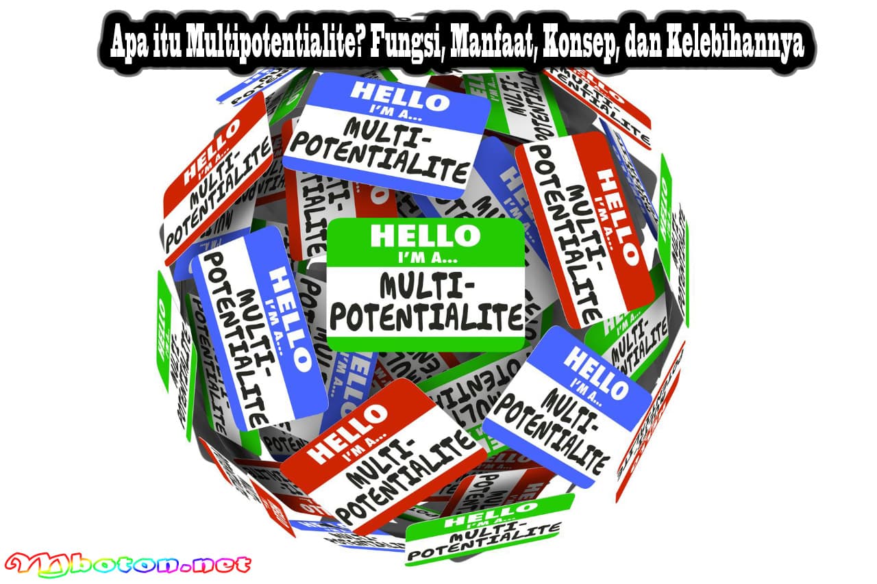 Apa itu Multipotentialite? Fungsi, Manfaat, Konsep, dan Kelebihannya 7 Apa itu Multipotentialite? Fungsi, Manfaat, Konsep, dan Kelebihannya